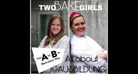  - Bäcker- und Konditormeisterin und Betriebswirtin - Two Bake Girls