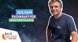 Bau & Service Oberursel - Fachkraft für Abwassertechnik - Julian